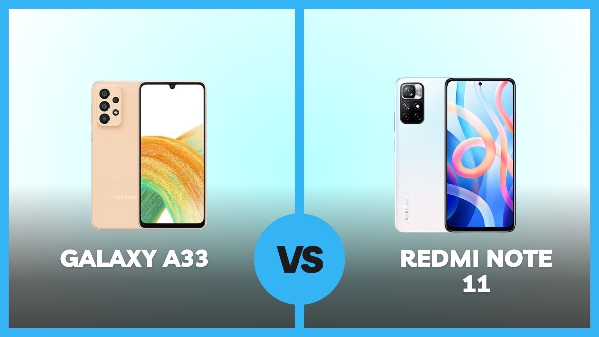 Samsung Galaxy A33 Vs Redmi Note 11